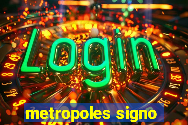 metropoles signo